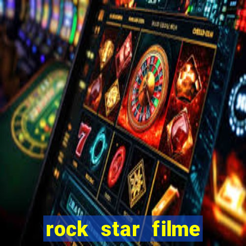 rock star filme completo dublado